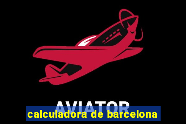 calculadora de barcelona